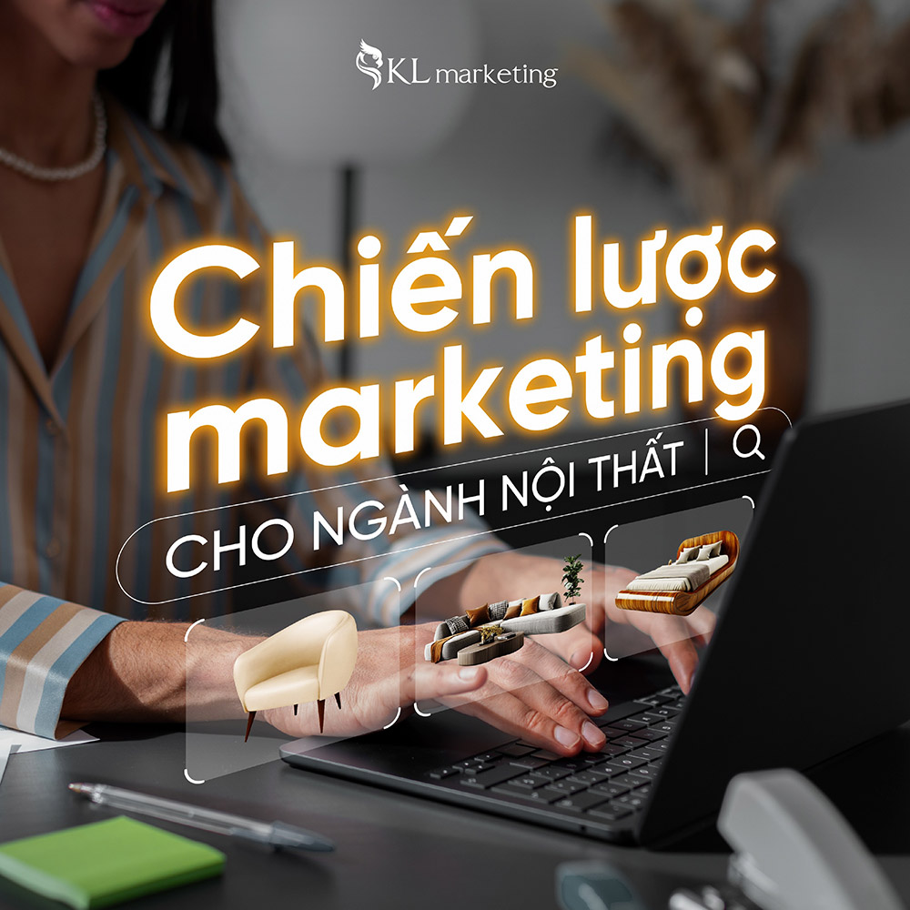 chiến lược Marketing cho ngành nội thất